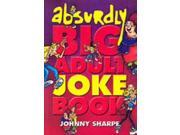 The Absurdly Big Adult Joke Book