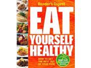Eat Yourself Healthy How to Get the Best Out of Your Food Readers Digest
