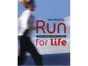 Run for Life The Real Woman s Guide to Running