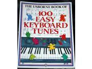 Usborne Book of 100 Easy Keyboard Tunes Usborne Tunebooks
