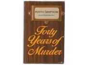 Forty Years of Murder An Autobiography