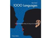 1000 Languages The Worldwide History of Living and Lost Tongues
