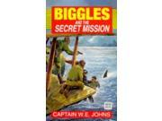 Biggles and the Secret Mission Red Fox Older Fiction