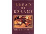 Bread of Dreams Food and Fantasy in Early Modern Europe
