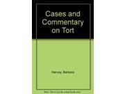Cases and Commentary on Tort