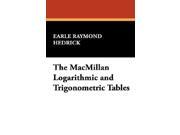 The Macmillan Logarithmic and Trigonometric Tables