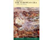 The End of the European Era 1890 to the Present The Norton history of modern Europe