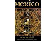 Mexico From Montezuma to NAFTA