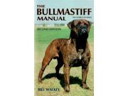 The Bullmastiff Manual World of Dogs