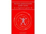 Reincarnation and You A Beginner s Guide