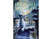 DROWNED WORLDS