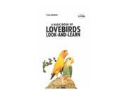 A Basic Book of Lovebirds Look Learn