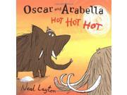 Oscar and Arabella Hot Hot Hot