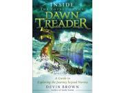 Inside the Voyage of the Dawn Treader A Guide to Exploring the Journey Beyond Narnia