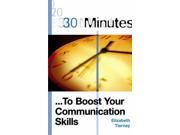30 Minutes to Boost Your Communication Skills 30 Minutes Series