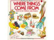 Where Things Come from Where Food Comes from How Things are Made How Things are Built Usborne Explainers