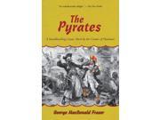 The Pyrates A Swashbuckling Comic Novel by the Creator of Flashman