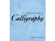 Calligraphy A Guide to Hand lettering Beginners Guide