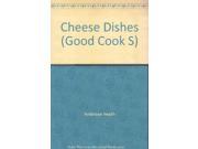Cheese Dishes Good Cook