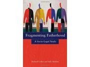 Fragmenting Fatherhood A Socio legal Study