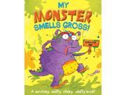 My Monster Smells Gross Igloo Books Ltd Smelly Picture Book
