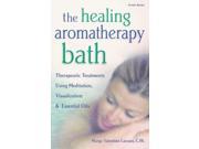 The Healing Aromatherapy Bath
