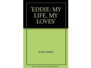 Eddie My Life My Loves