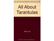 All About Tarantulas