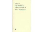 Emily Dickinson Poems Selected by Ted Hughes Poet to Poet An Essential Choice of Classic Verse