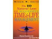 Ten Natural Laws of Successful Time and Life Management Proven Strategies for Increased Productivity and Inner Peace People Skills for Professionals