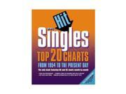 Hit Singles The Top 20 Charts from 1954 to the Present Day