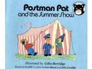 Postman Pat and the Summer Show Postman Pat beginners