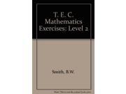 T. E. C. Mathematics Exercises Level 2