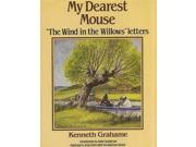 My Dearest Mouse Wind in the Willows Letters