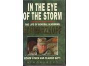 In the Eye of the Storm Life of General H.Norman Schwarzkopf