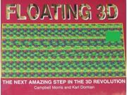 Floating 3D Next Amazing Step in the 3D Revolution
