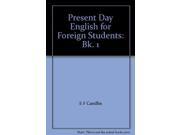 Present Day English for Foreign Students Bk. 1