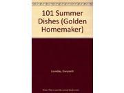 101 Summer Dishes Golden Homemaker