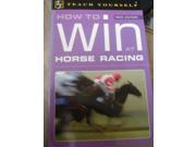 How to Win at Horse Racing Teach Yourself