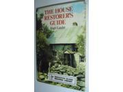 The House Restorer s Guide