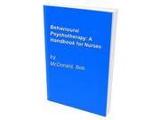Behavioural Psychotherapy A Handbook for Nurses