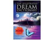 Illustrated Dream Dictionary What Dreams Reveal About You and Your Life