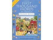 First Thousand Words in French Sticker Book Usborne First Thousand Words Sticker Book