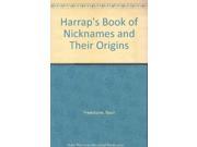 Harrap s Book of Nicknames and Their Origins
