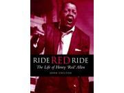 Ride Red Ride The Life of Henry Red Allen Bayou
