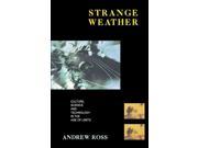 Strange Weather Culture Science and Technology in the Age of Limits Haymarket