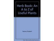Herb Book An A to Z of Useful Plants