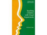 Teaching Children with Visual Impairments Children with Special Needs