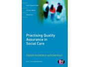 Practising Quality Assurance in Social Care Post qualifying Social Work Practice