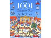 1001 Things to Spot in the Town Usborne 1001 Things to Spot